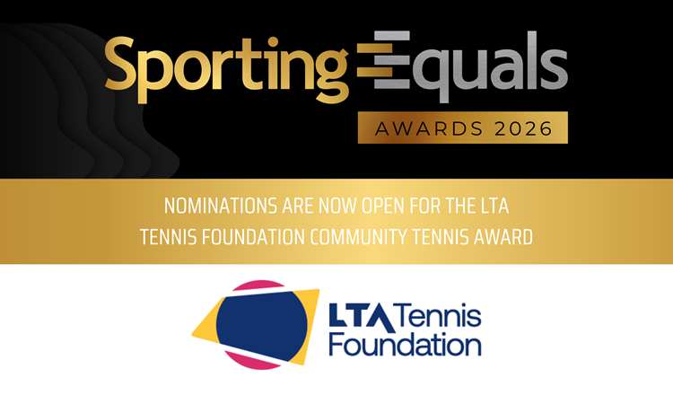 A Sporting Equals ad banner, coloured in black, gold and white. It says that nominations are now open for the LTA Tennis Foundation Community Tennis Award